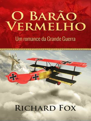 cover image of O Barão Vermelho (Um romance da Grande Guerra)